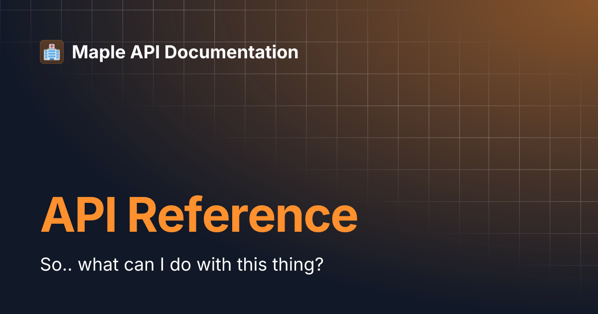 API Reference | Maple API Documentation