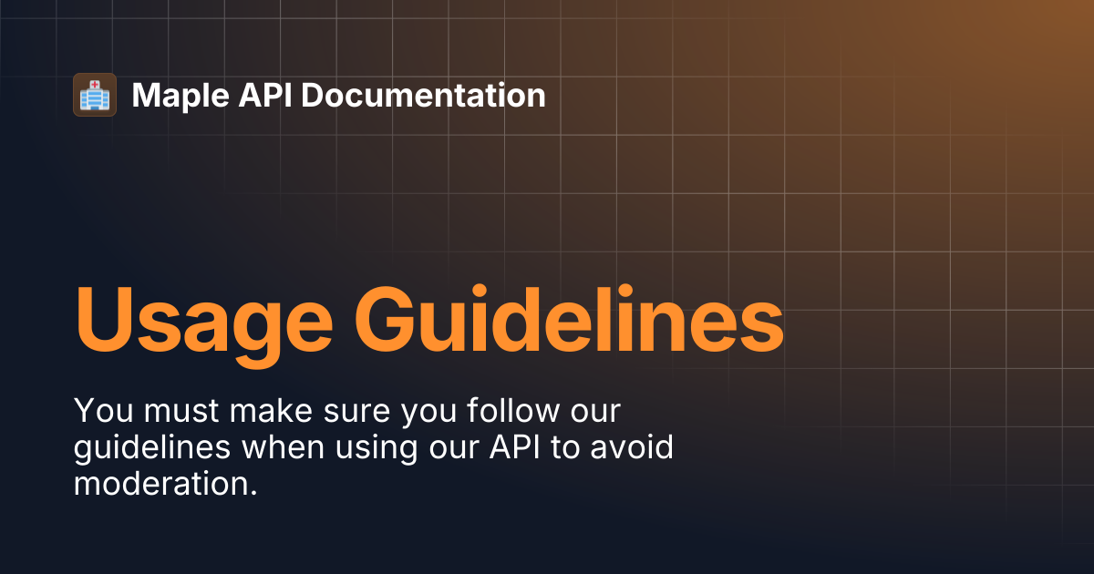 Usage Guidelines | Maple API Documentation